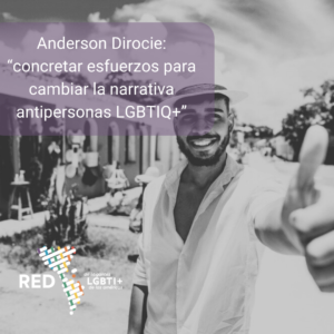 Anderson Dirocie: “concretar esfuerzos para cambiar la narrativa antipersonas LGBTIQ+”