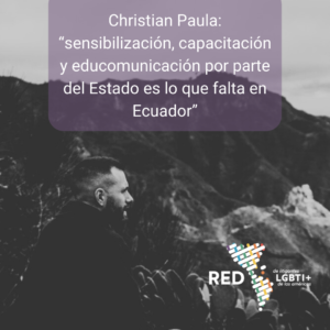 Christian Paula: “sensibilización, capacitación y educomunicación por parte del Estado es lo que falta en Ecuador”