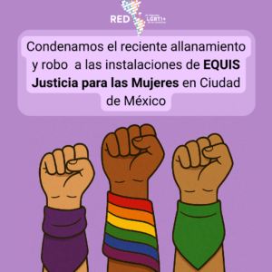 Condenamos el allanamiento y robo a las instalaciones de nuestra organización integrante EQUIS Justicia para las mujeres ocurrido el 22 de junio en Ciudad de México